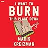 I Want to Burn Th...