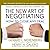 The New Art of Negotiating by Henry H. Calero