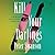 Kill Your Darlings A Novel by Peter Swanson