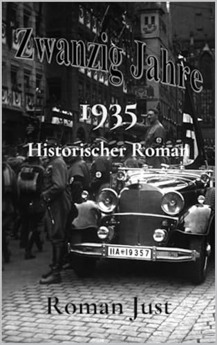 Zwanzig Jahre 1935: Historischer Roman (German Edition)