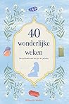 40 wonderlijke weken