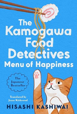 The Menu of Happiness (Kamogawa Food Detectives, #3)
