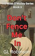 Don't Fence Me In