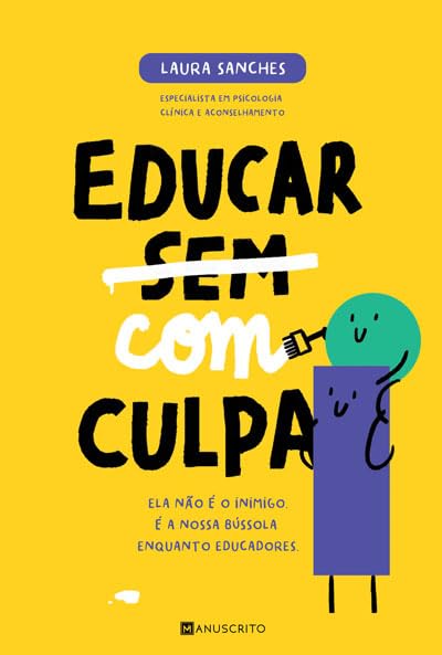 Educar Com Culpa (Portuguese Edition)