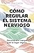 Cómo regular el sistema ner...