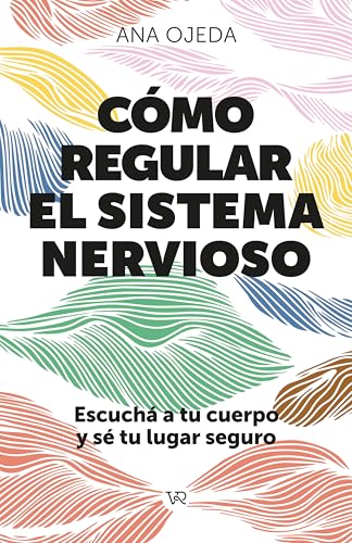 Cómo regular el sistema nervioso (Spanish Edition)