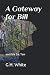A Gateway for Bill: and Pol...