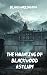 The Haunting of Blackwood A...