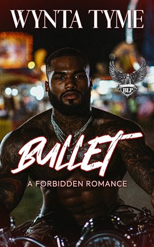 Bullet: A Forbidden Romance (BLP Motorcycle Clubs Book 1)