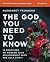 The God You Need to Know St...