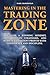 Mastering in the Trading Zo...
