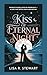 Kiss of the eternal night :...
