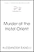 Murder at the Hotel Orient