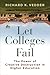 Let Colleges Fail: The Power of Creative Destruction in Higher Education