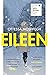 Eileen by Ottessa Moshfegh