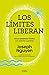 Los límites liberan: Cómo poner límites (sin sentirte culpable)