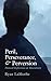 Peril, Perseverance, and Pe...