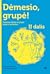 Dėmesio, grupė! Praktiniai darbo su grupe būdai ir technikos,... by Tomas Misiukonis