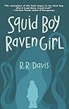 Squid Boy Raven Girl by R.R. Davis
