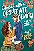 Dealing with a Desperate De...