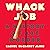 Whack Job: A History of Axe Murder