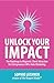 Unlock Your Impact: The Roa...