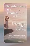 The Advocates, the Healers and Heeding a Higher Calling