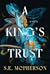 A King's Trust (Heart-Mage Trilogy #1)