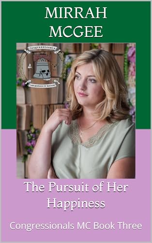The Pursuit of Her Happiness: Congressionals MC Book Three (Kindle Edition)