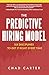 The Predictive Hiring Model...