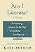Am I Literate? by Kate Arthur Am I Literate? by Kate Arthur