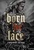 Born For Lace: A Dark, Dystopian Romance (The Cradled Common)