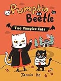 Pumpkin and Beetle: Two Vampire Cats