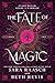 The Fate of Magic (Witch and Hunter, #2)