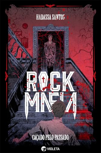 Rock Mafia: Caçado pelo passado (Portuguese Edition)