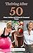 Thriving After 50: Fitness, Nutrition, and Wellness for Menopausal Women, Healthy Eating for Menopause Systems, Wellness Strategies for Perimenopause Health
