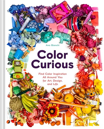 Color Curious: Find Color Inspiration All Around You for Art, Design, and Life (Kindle Edition)