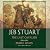 Jeb Stuart: The Last Cavalier