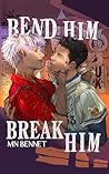 Bend Him Break Him