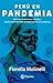 Perú en pandemia: Historias de heroísmo contadas desde la primera línea de lucha contra el coronavirus