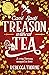Can't Spell Treason Without Tea (Tomes & Tea #1)