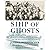 Ship of Ghosts: The Story o...