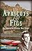 Apricots & Figs: An Immigrant Father-Son Story