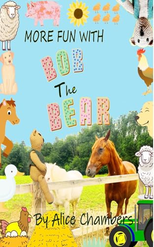 More Fun With Bob The Bear (The Adventures of Bob the Bear Book 5)