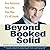 Beyond Booked Solid: Your Business, Your Life, Your Way - It's All Inside