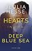 Hearts in the Deep Blue Sea by Jeulia Hesse