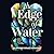 The Edge of Water