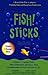 Fish! Sticks: A Remarkable Way to Adapt to Changing Times and Keep Your Work Fresh