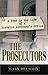 The Prosecutors by Gary Delsohn