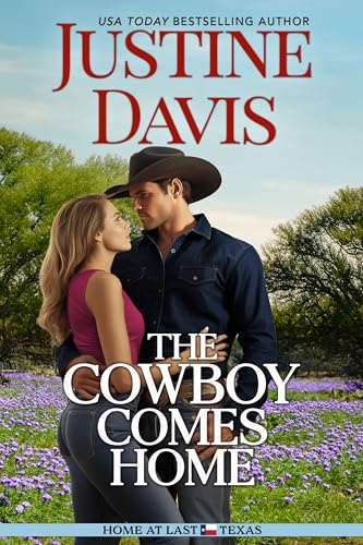 The Cowboy Comes Home: A Small Town Romance (Home at Last Texas Book 3)